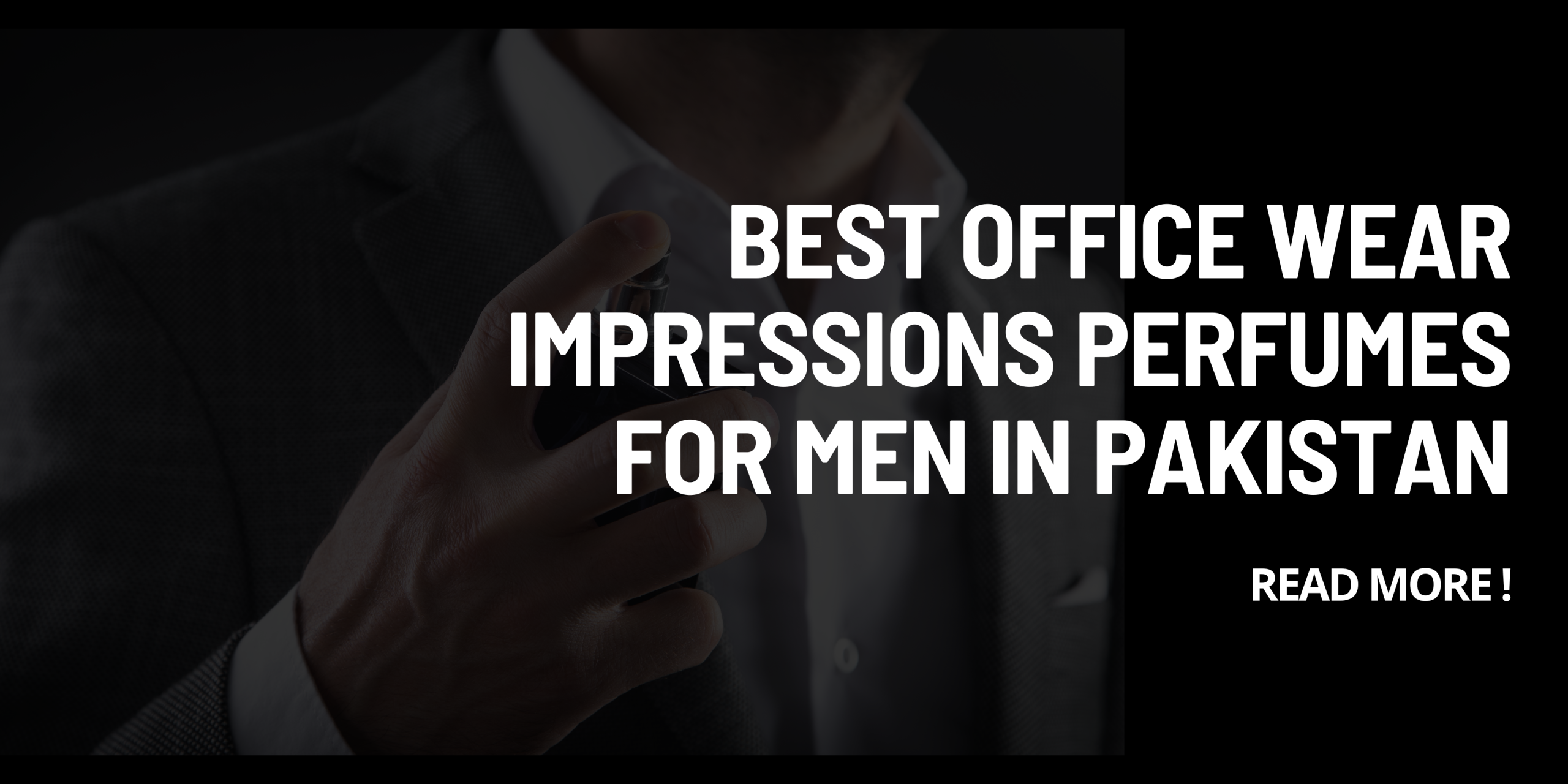 Best Office Wear Impressions Perfumes for Men in Pakistan